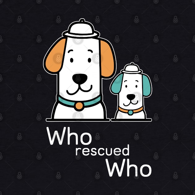 who rescued who by Fashioned by You, Created by Me A.zed